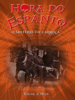 cover image of Hora do espanto--O mistério da carroça